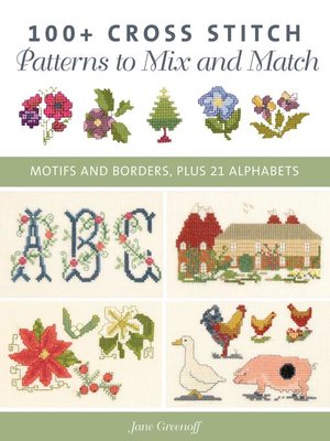 cover image of 100+ Cross Stitch Patterns to Mix and Match